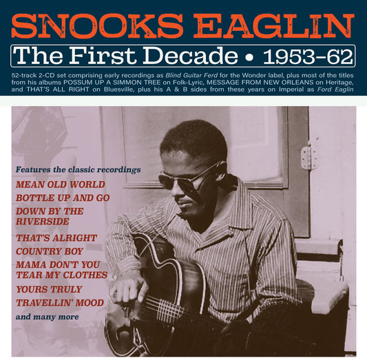 Snooks Eaglin - The First Decade 1953-62 (CD)