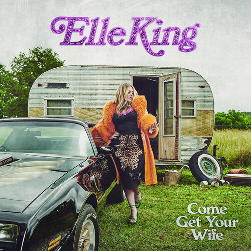 Elle King - Come Get Your Wife (CD)