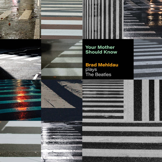 Brad Mehldau - Your Mother Should Know: Brad Mehldau Plays The Beatles (CD)