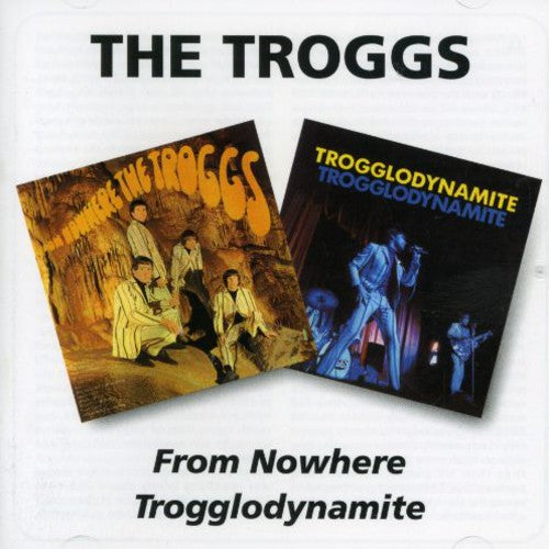 The Troggs - From Nowere / Trogglodynamite (CD)