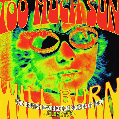 Too Much Sun Will Burn: The British Psychedelic Sounds Of 1967 Vol 2 / Various (CD)