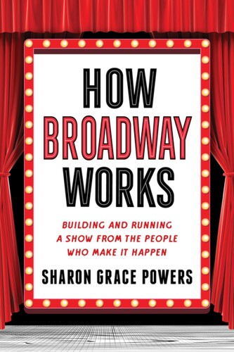 How Broadway Works: The People Behind the Curtain