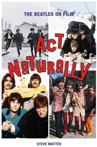 Act Naturally: The Beatles on Film