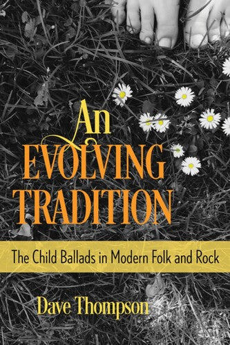 An Evolving Tradition: The Child Ballads in Modern Folk and Rock Music