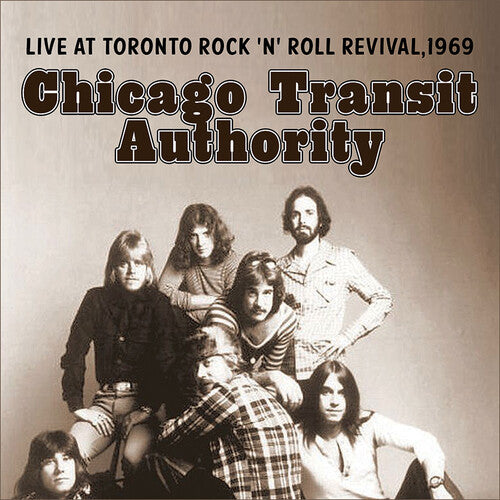 Chicago Tranist Authority - Live At Toronto Rock 'N' Roll Revival, 1969 (CD)