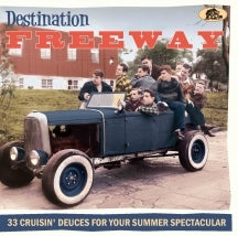 Various Artists - Destination Freeway: 33 Cruisin' Deuces For Your Summer Spectacular (Various Artists) (CD)