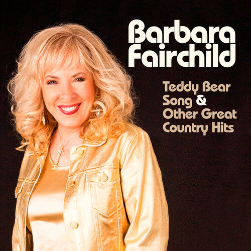 Barbara Fairchild - Sings Teddy Bear Song & Other Great Country Hits (CD)