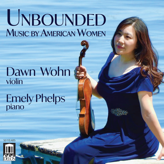 Dawn Wohn - Unbounded - Music By American Women (CD)