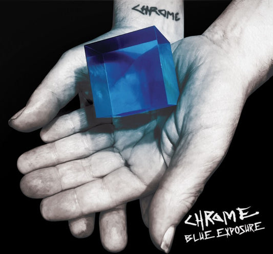 Chrome - Blue Exposure (CD)