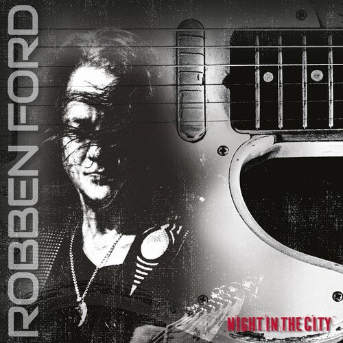 Robben Ford - Night In The City (CD)