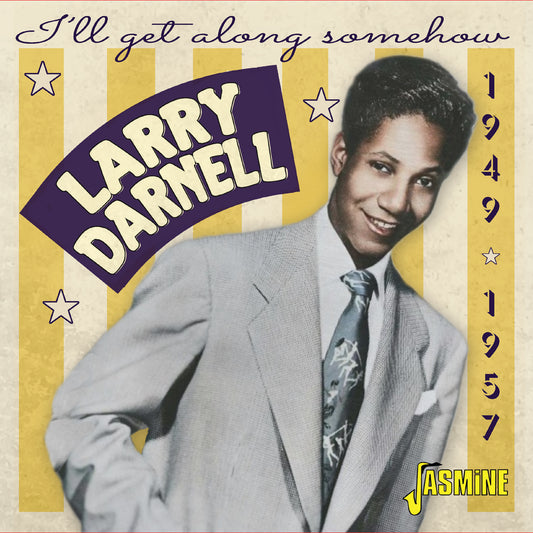 Larry Darnell - I'Ll Get Along Somehow: 1949-1957 (CD)