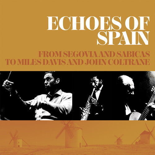 Echoes of Spain: From Segovia and Sabicas to Miles Davis and John Coltrane / Various (CD)