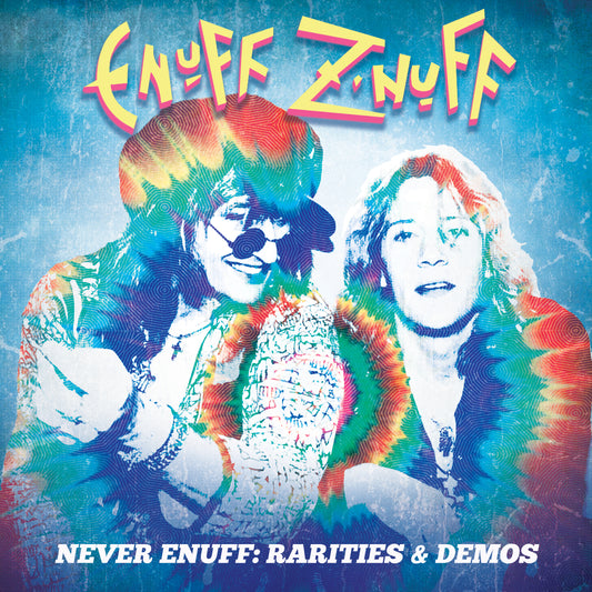 Enuff Z'nuff - Never Enuff - Rarities & Demos (CD)