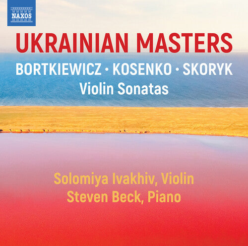 Solomiya Ivakhiv - Ukranian Masters - Violin Sonatas (CD)