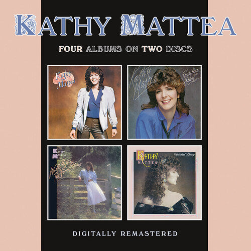 Kathy Mattea - Kathy Mattea / From My Heart / Walk The Way The Wind Blows / Untasted Honey (CD)