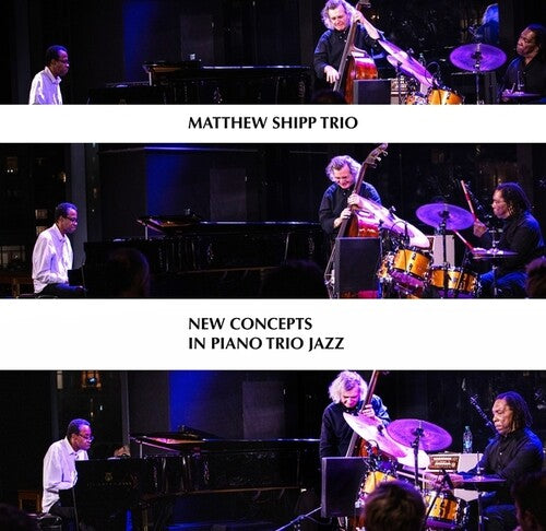 Matthew Shipp - New Concepts in Piano Trio Jazz (CD)