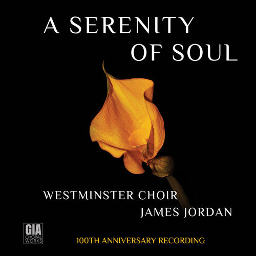 Westminster Choir - A Serenity of Soul (Westminster Choir 100th Anniversary Recording) (CD)