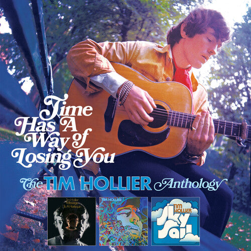 Tim Hollier - Time Has A Way Of Losing You: The Tim Hollier Anthology (CD)