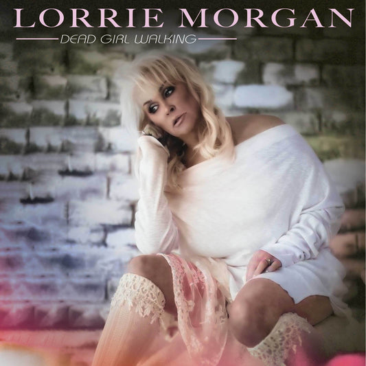 Lorrie Morgan - Dead Girl Walking (CD)