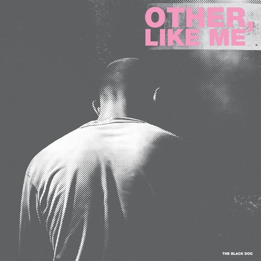 The Black Dog - Other, Like Me (CD)