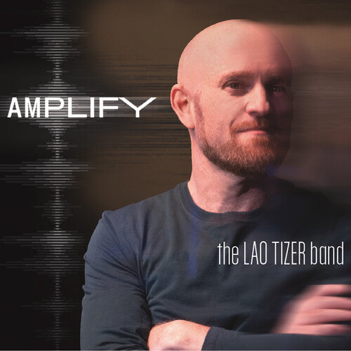 The Lao Tizer Band - Amplify (CD)