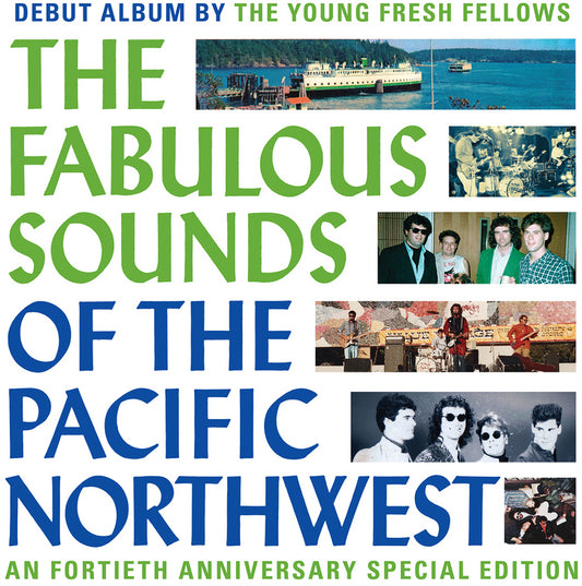 The Young Fresh Fellows - Fabulous Sounds Of The Pacific Northwest (40th Anniversary Edition) (CD)