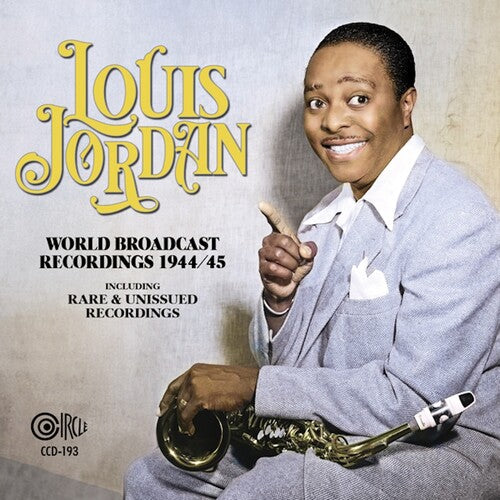 Louis Jordan - World Broadcast Recordings 1944/45 (CD)