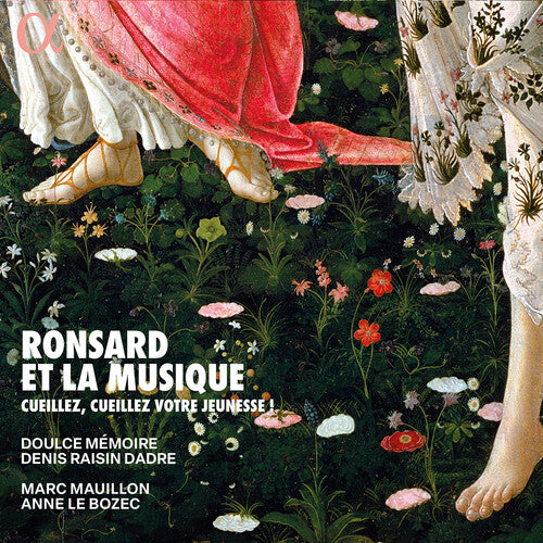 Doulce Memoire - Ronsard et la musique - Cueillez, cueillez votre jeunesse! (CD)