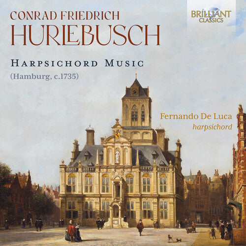 Fernando De Luca - Hurlebusch: Harpsichord Music (CD)