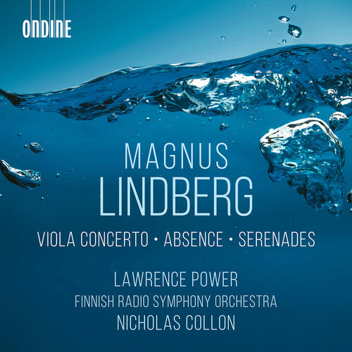 Lawrence Power - Lindberg: Viola Concerto; Absence; Serenades (CD)