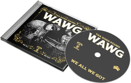 Tha Dogg Pound - W.A.W.G. (We All We Got) (CD)