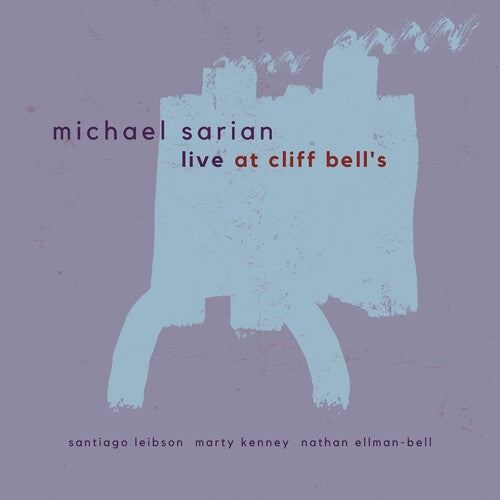 Michael Sarian - Live at Cliff Bell's (CD)