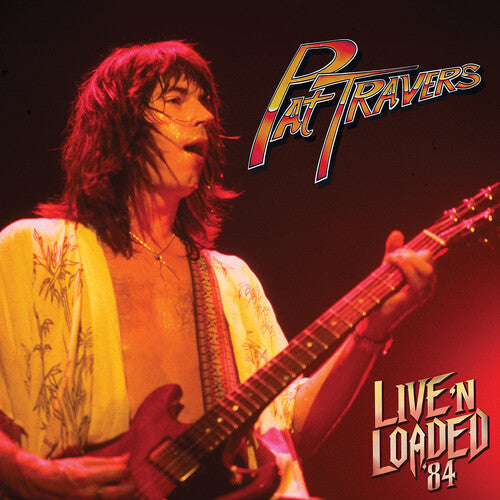 Pat Travers - Live 'N Loaded '84 (CD)