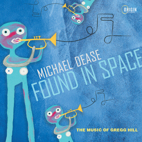 Michael Dease - Found in Space: The Music of Gregg Hill (CD)