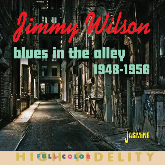 Jimmy Wilson - Blues In The Alley: Selected Singles 1948-1956 (CD)