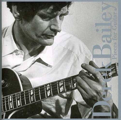 Derek Bailey - Pieces for Guitar (CD)