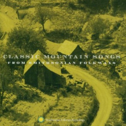 Various Artists - Classic Mountain Songs From Smithsonian Folkways (CD)