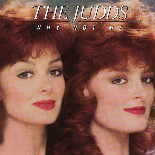 The Judds - Why Not Me (CD)