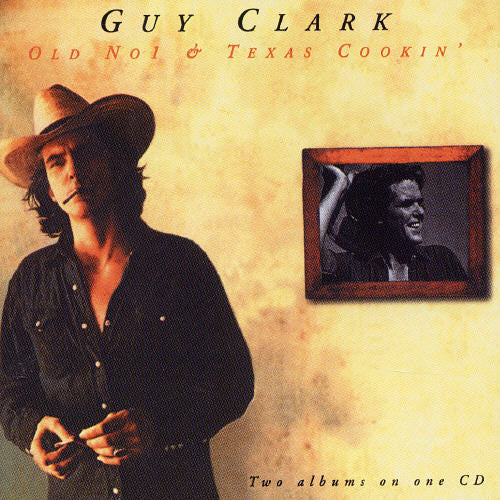 Guy Clark - Old No. 1/Texas Cookin (CD)