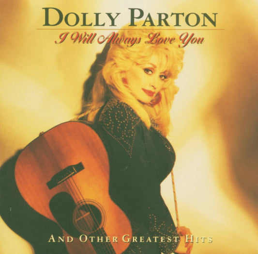 Dolly Parton - I Will Always Love You and Other Greatest Hits (CD)