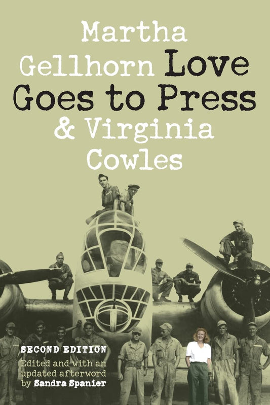 Love Goes to Press: A Comedy in Three Acts by Gellhorn, Martha