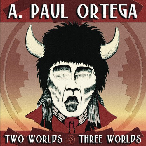 A. Paul Ortega - Two Worlds and Three Worlds (CD)