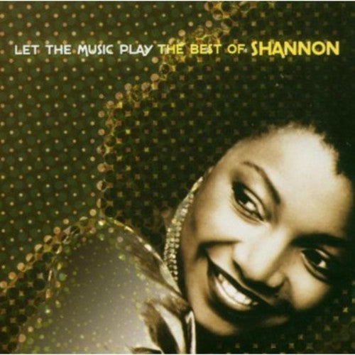 Shannon - Let The Music Play: The Best Of Shannon (CD)