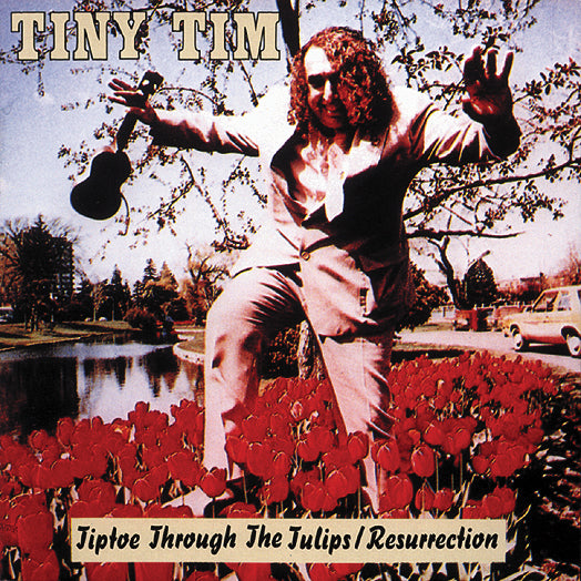 Tiny Tim - Tiptoe Through The Tulips: Resurrection (CD)