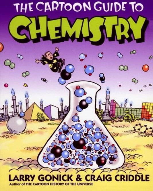 The Cartoon Guide to Chemistry by Gonick, Larry