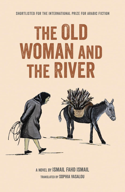 The Old Woman and the River by Fahad Ismail, Ismail