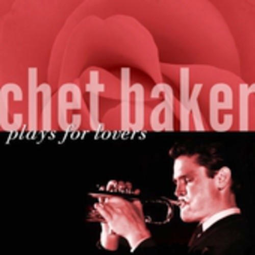 Chet Baker - Chet Baker Plays for Lovers (CD)