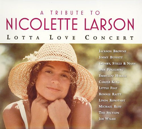 Various Artists - Tribute to Nicolette Larson: Lotta Love Concert (CD)