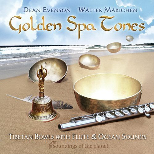 Dean Evenson - Golden Spa Tones: Tibetan Bowls with Flute & Ocean (CD)