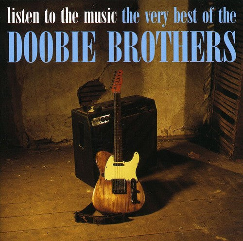 The Doobie Brothers - Listen to the Music: Very Best of the Doobie Bros (CD)